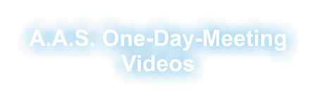 A.A.S. One-Day-Meeting Videos